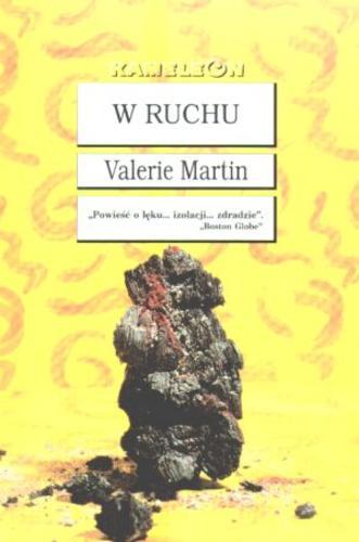 Okładka książki W ruchu / Valerie Martin ; tł. Katarzyna Krawczyk.
