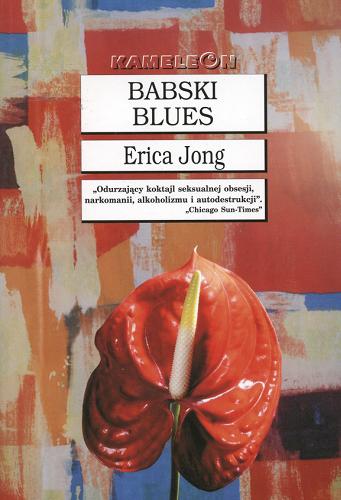 Okładka książki Babski blues / Erica Jong ; tł. Tomasz Bieroń.