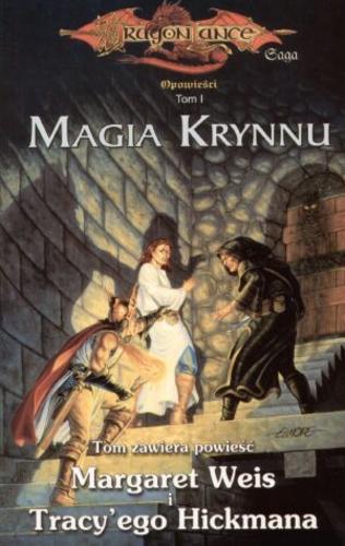 Okładka książki Magia Krynnu / pod. red. Margaret Weis i Tracy`ego Hickmana ; przeł. Michał Jakuszewski,