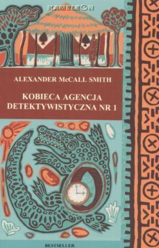 Okładka książki Kobieca Agencja Detektywistyczna nr 1 / Alexander McCall Smith ; tł. Tomasz Bieroń.