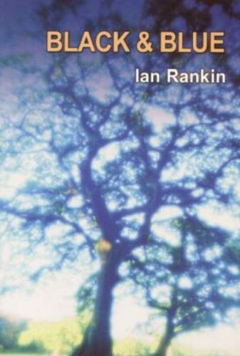 Okładka książki Black & blue : powieść z inspektorem Rebusem / Ian Rankin ; tłumaczenie Lech Żołędziowski.