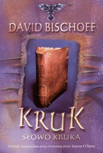 Okładka książki Słowo kruka / David Frederick Bischoff ; tł. Robert P Lipski.