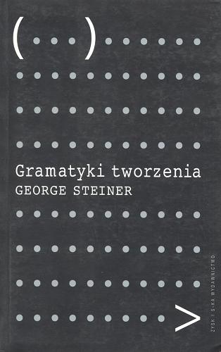 Okładka książki  Gramatyki tworzenia :  na podstawie wygłoszonych w roku 1990 wykładów imienia Gifforda  1