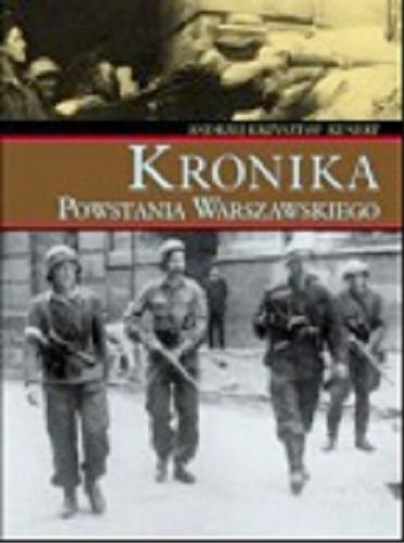 Okładka książki Kronika Powstania Warszawaskiego / Andrzej Krzysztof Kunert ; wybór i oprac. Zygmunt Walkowski.