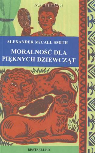 Okładka książki Moralność dla pięknych dziewcząt / Alexander McCall Smith ; tł. Tomasz Bieroń.