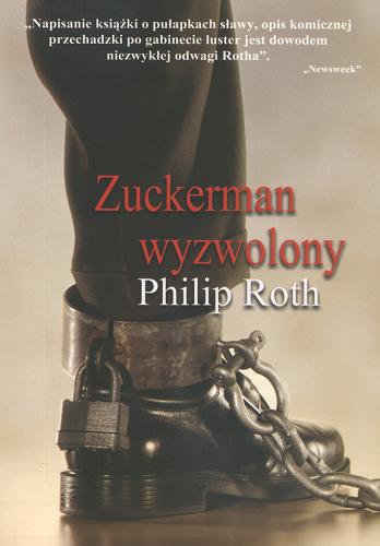 Okładka książki Zuckerman wyzwolony / Philip Roth ; tł. Jacek Spólny.