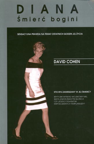 Okładka książki Diana : śmierć bogini / David Cohen ; tł. Beata Horosiewicz.