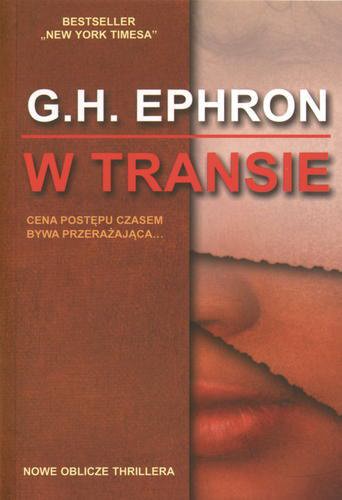 Okładka książki W transie / G. H Ephron ; tł. Ewa Wojtczak.