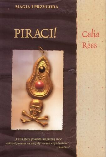 Okładka książki Piraci! :prawdziwe i niezwykłe przygody piratek Minervy Sharpe oraz Nancy Kington / Celia Rees ; tł. Hanna de Broekere.