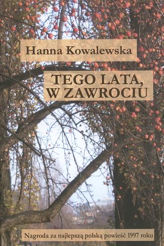 Okładka książki Tego lata, w Zawrociu / Hanna Kowalewska.