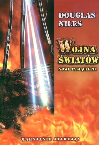 Okładka książki Wojna światów : nowe tysiąclecie / Douglas Niles ; tł. Lech Z Żołędziowski.