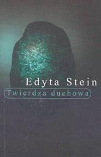 Okładka książki Twierdza duchowa / Edyta Stein ; przekład Immakulata J. Adamska ; wstęp Anna Grzegorczyk.