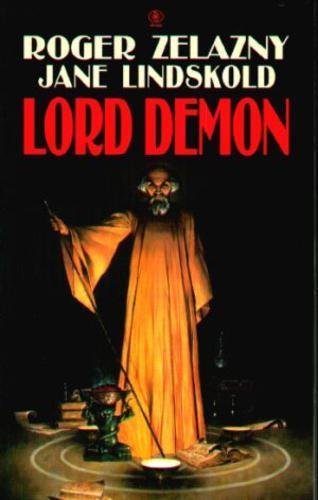 Okładka książki Lord Demon / Roger Zelazny ; Jane Lindskold ; tł. Lucyna Targosz.