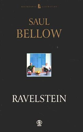 Okładka książki Ravelstein / Saul Bellow ; tł. Zbigniew Batko.