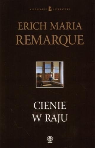 Okładka książki Cienie w raju / Erich Maria Remarque ; tł. Ryszard Wojnakowski.