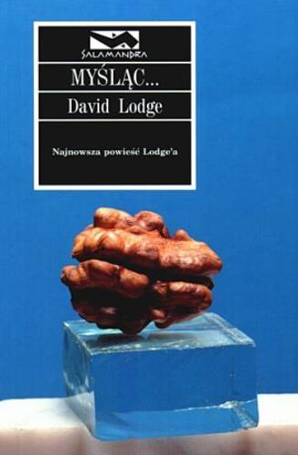 Okładka książki Myśląc... / David Lodge ; tł. Zuzanna Naczyńska.