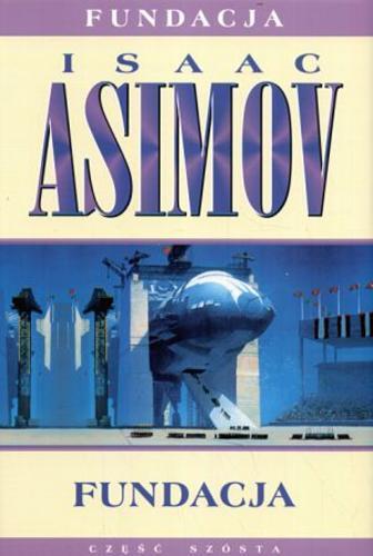 Okładka książki Fundacja / Isaac Asimov ; tł. Andrzej Jankowski.