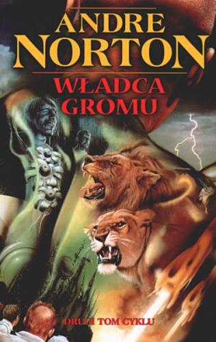 Okładka książki Władca gromu / Andre Norton ; tłumaczenie Jarosław Kotarski.
