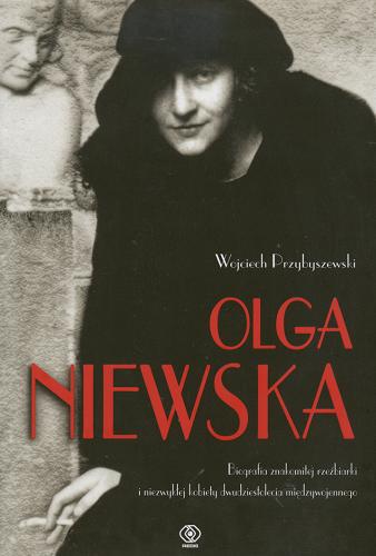 Okładka książki Olga Niewska : piękno za kurtyną zapomnienia / Wojciech Przybyszewski.