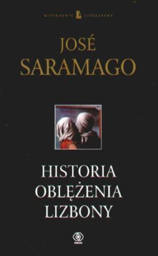 Okładka książki Historia oblężenia Lisbony / José Saramago ; przeł. Wojciech Charchalis.