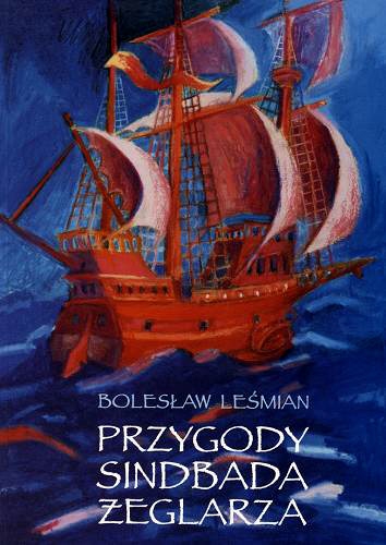 Okładka książki Przygody Sindbada Żeglarza / Bolesław Leśmian ; red. Błażej Kemnitz.