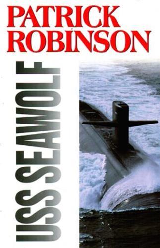 Okładka książki USS Seawolf / Patrick Robinson ; tł. Janusz Szczepański.