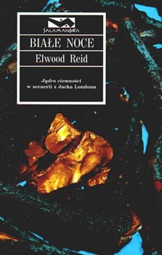 Okładka książki Białe noce / Elwood Reid ; przeł. [z ang.] Piotr Mielcarek.