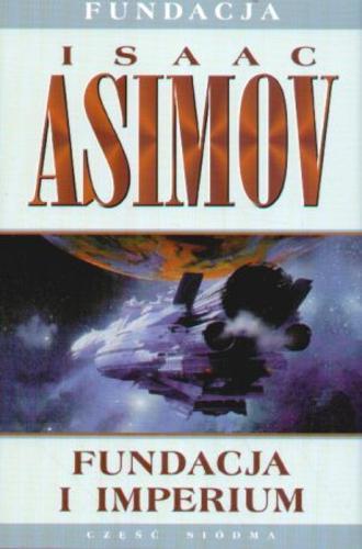 Okładka książki Fundacja i Imperium / Isaac Asimov ; przełożył Andrzej Jankowski.