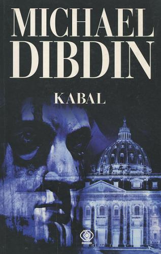 Okładka książki Kabal / Michael Dibdin ; przekł. Wiesław Marcysiak.