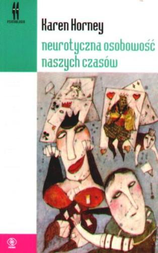 Okładka książki Neurotyczna osobowość naszych czasów / Karen Horney ; tł. Helena Jan Grzegołowska-Klarkowska ; wstłp Kazimierz Obuchowski.