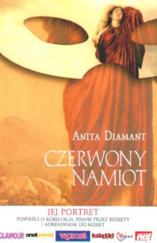 Okładka książki Czerwony namiot / Anita Diamant ; przekł. [z ang.] Katarzyna Kaliska.