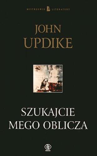 Okładka książki Szukajcie mego oblicza / John Updike ; tł. Jerzy Kozłowski.