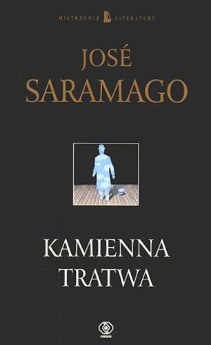 Okładka książki Kamienna tratwa / José Saramago ; tł. Wojciech Charchalis.