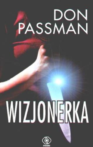Okładka książki Wizjonerka / Don Passman ; przełożył Wiesław Marcysiak.
