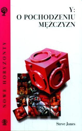 Okładka książki Y - o pochodzeniu mężczyzn / Steve Jones ; tł. Małgorzata Koraszewska.