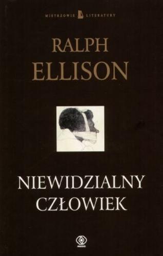 Okładka książki Niewidzialny człowiek / Ralph Ellison ; przeł. Andrzej Jankowski.