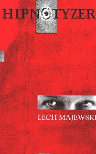 Okładka książki Hipnotyzer / Lech Majewski.