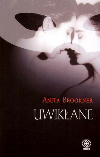 Okładka książki Uwikłane / Anita Brookner ; tł. Marta Jabłońska-Majchrzak.