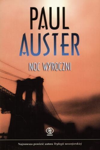 Okładka książki Noc wyroczni / Paul Auster ; przekł. [z ang.] Wojsław Brydak.