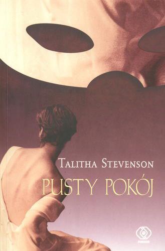Okładka książki Pusty pokój / Talitha Stevenson ; przekł.[z ang.] Maciej Szymański.