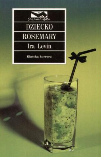 Okładka książki Dziecko Rosemary / Ira Levin ; tł. Bogdan Baran.