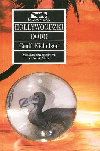 Okładka książki Hollywoodzki dodo / Geoff Nicholson ; przeł. Andrzej Jankowski.