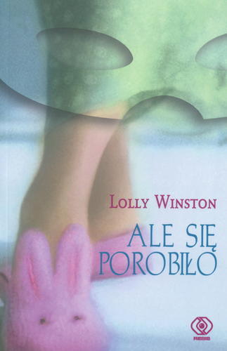 Okładka książki Ale się porobiło / Lolly Winston ; przekł. Maja Charkiewicz, Anna Szumacher.