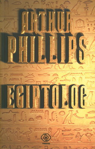 Okładka książki Egiptolog / Arthur Phillips ; przekł. Andrzej Jankowski.