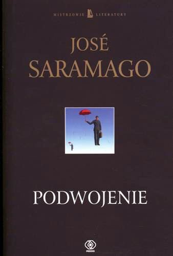 Okładka książki Podwojenie / José Saramago ; przełożył Wojciech Charchalis.
