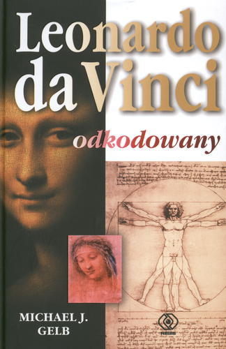 Okładka książki Leonardo da Vinci odkodowany / Michael J Gelb ; tł. Jerzy Moderski.