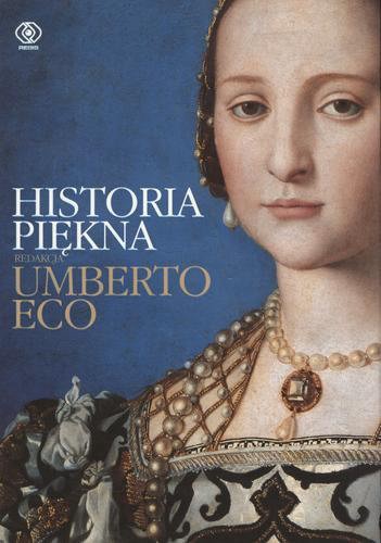 Okładka książki Historia piękna / redakcja Umberto Eco ; przełożyła Agnieszka Kuciak.
