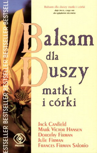 Balsam dla duszy matki i córki :opowiadania, które ogrzeją twoje serce i zainspirują duszę Tom 14.9