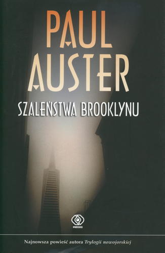 Okładka książki Szaleństwa Brooklynu / Paul Auster ; przekład Jerzy Kozłowski.