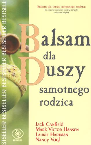 Okładka książki  Balsam dla duszy samotnego rodzica. Opowieści pełne nadziei, humoru i mocy uzdrawiania  8